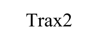 TRAX2