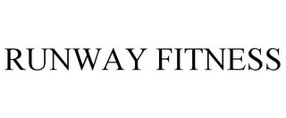 RUNWAY FITNESS