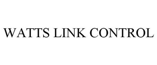 WATTS LINK CONTROL