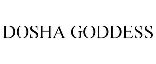 DOSHA GODDESS