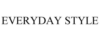 EVERYDAY STYLE