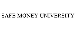 SAFE MONEY UNIVERSITY