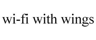 WI-FI WITH WINGS