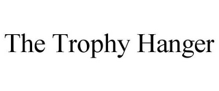 THE TROPHY HANGER