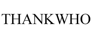 THANKWHO