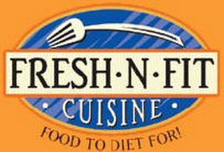 FRESH · N · FIT · CUISINE · FOOD TO DIET FOR!