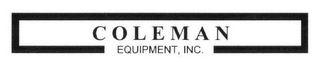 COLEMAN EQUIPMENT, INC.