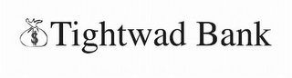 TIGHTWAD BANK
