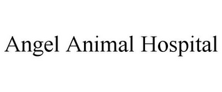 ANGEL ANIMAL HOSPITAL