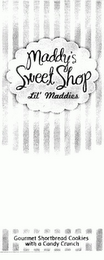 MADDY'S SWEET SHOP LIL' MADDIES GOURMET SHORTBREAD COOKIES WITH A CANDY CRUNCH