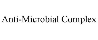 ANTI-MICROBIAL COMPLEX