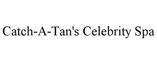 CATCH-A-TAN'S CELEBRITY SPA