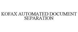 KOFAX AUTOMATED DOCUMENT SEPARATION