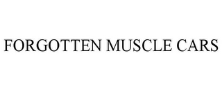 FORGOTTEN MUSCLE CARS