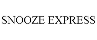 SNOOZE EXPRESS