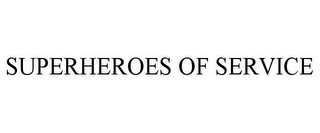 SUPERHEROES OF SERVICE