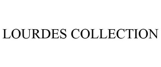 LOURDES COLLECTION