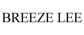 BREEZE LEE