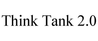 THINK TANK 2.0