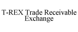 T-REX TRADE RECEIVABLE EXCHANGE