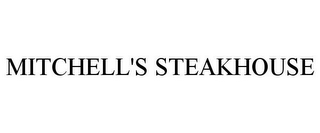 MITCHELL'S STEAKHOUSE