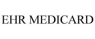 EHR MEDICARD