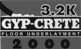 3.2K GYP-CRETE FLOOR UNDERLAYMENT 2000