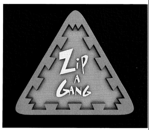 ZIP A GANG