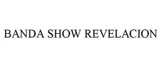 BANDA SHOW REVELACION