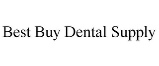 BEST BUY DENTAL SUPPLY