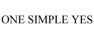 ONE SIMPLE YES