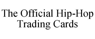 THE OFFICIAL HIP-HOP TRADING CARDS