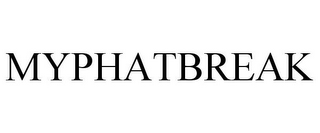 MYPHATBREAK