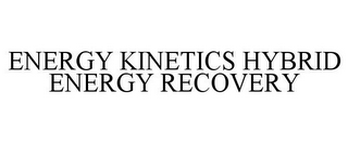 ENERGY KINETICS HYBRID ENERGY RECOVERY