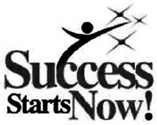 SUCCESS STARTS NOW!