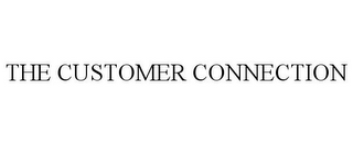 THE CUSTOMER CONNECTION