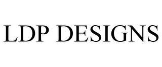 LDP DESIGNS