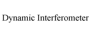 DYNAMIC INTERFEROMETER