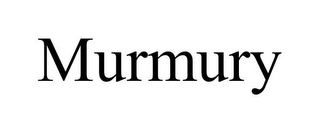 MURMURY