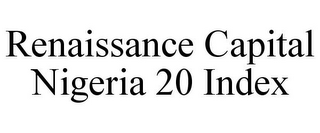 RENAISSANCE CAPITAL NIGERIA 20 INDEX