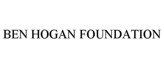 BEN HOGAN FOUNDATION