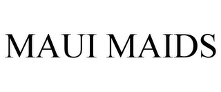 MAUI MAIDS