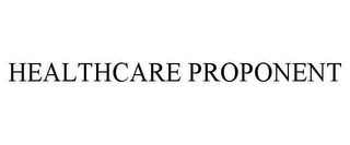 HEALTHCARE PROPONENT