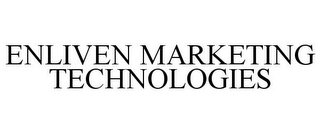 ENLIVEN MARKETING TECHNOLOGIES