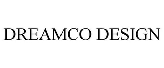 DREAMCO DESIGN