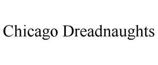 CHICAGO DREADNAUGHTS