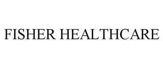 FISHER HEALTHCARE