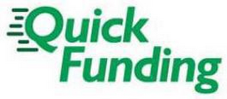 QUICK FUNDING