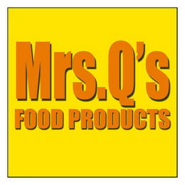 MRS. Q'S FOOD PRODUCTS