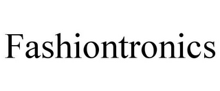 FASHIONTRONICS